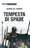 [Le cronache del ghiaccio e del fuoco 05] • Tempesta Di Spade